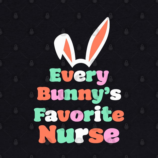 'Every Bunny's Favorite Nurse' T-Shirt by CuteTeaShirt